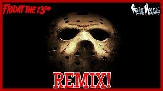 "FRIDAY THE 13TH" (Jason Vorhees Remix!) -Remix Maniacs