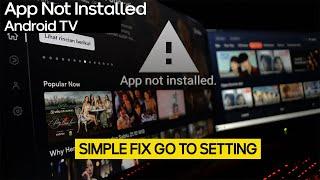 Fix App Not Installed Android TV