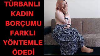 BORÇ VERDİĞİM TÜRBANLI BORCUNU ÖDEYEMEDİ /FARKLI YÖNTEMLE BORCUNU KAPATTI / İTİRAF VE GERÇEK OLAYLAR