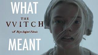 The Witch - What it all Meant