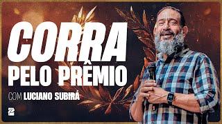 Corra Pelo Prêmio! // Luciano Subirá