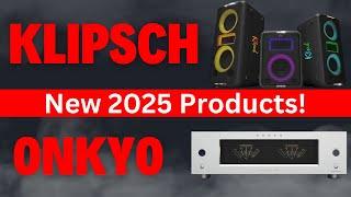 Klipsch & Onkyo - AMAZING New 2025 Products! Speakers, Streamers, Amps!