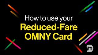 How to use your Reduced-Fare OMNY Card