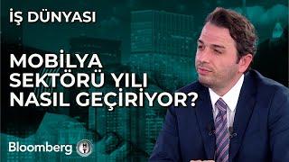 İş Dünyası - Mobilya Sektörü Yılı Nasıl Geçiriyor? | 21 Kasım 2024