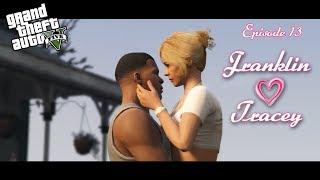 Episode 13: Home Sweet Home | franklin & tracey love series. GTA 5