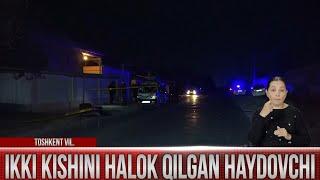 Ikki kishini halok qilgan haydovchi