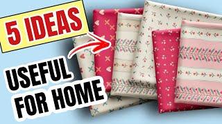 5 USEFUL SEWING IDEAS FOR HOME