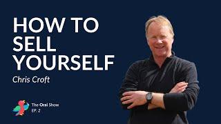 Chris Croft — Selling, Corporate Training, Public Speaking And More | The Orai Show