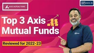 Best Axis Mutual Funds 2022-23 | Axis Bank Mutual Fund Review | Axis Mutual Funds for Beginners