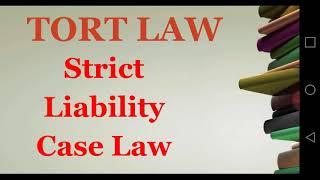 Strict Liability - Case law | -Tort Law