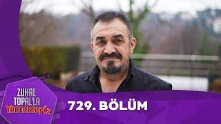 Zuhal Topal'la Yemekteyiz 729. Bölüm @Yemekteyiz