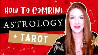 How to Combine Astrology & Tarot