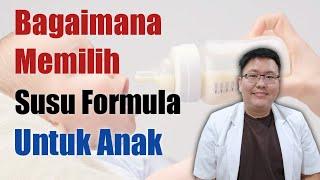 GIMANA MEMILIH SUSU FORMULA UNTUK ANAK - ENSIKLOPEDIA DOKTER