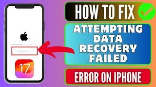 How To Fix iPhone Stuck At “Attempting Data Recovery Failed” Error | 6 Ultimate Fixes