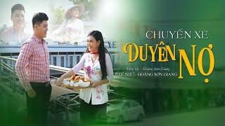 CHUYẾN XE DUYÊN NỢ - Nhạc Trữ Tình Dân Ca Miền Tây Mới Nhất Hay Nhất - Lê Như Ft Hoàng Sơn Giang