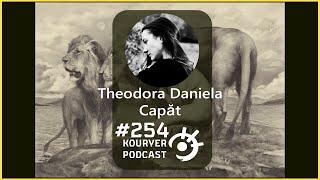 Kouryer podcast EP.254 (Theodora Daniela Capăt)