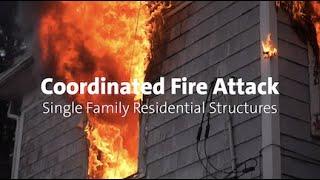 Coordinated Fire Attack - Single Family Residential Structures