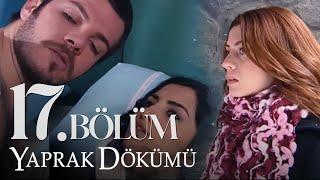 Yaprak Dökümü 17. Bölüm - Full Bölüm