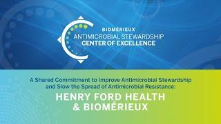 bioMérieux | Antimicrobial Stewardship Centers of Excellence | Henry Ford Health