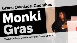 Young Coders, Community and Open Source | Grace Owolade-Coombes | Monki Gras 2019