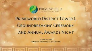 Primeworld District Tower L Groundbreaking Ceremony & Annual Awards Night 2025