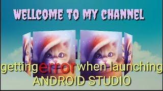 Fixed launching error in ANDROID STUDIO
