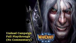 Warcraft 3 The Frozen Throne - Undead Campaign Full Playthrough (No Commentary)