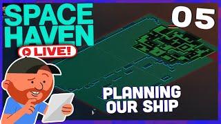 Space Haven [LIVE] S11 E05 | The Fire Ship becomes a BIGGER Fire Ship | Space-ship Building Sim