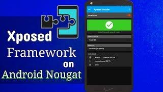 How To Install Xposed Framework / Installer on Android Nougat (7.0 & 7.1) Explain