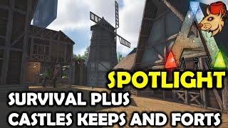 ARK Sponsored Mods Trailers/Spotlight Survival Plus - Castles Keeps And Forts