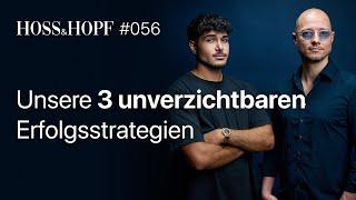 Was sind die 3 Geheimnisse, die deinen Erfolg garantieren? - Hoss und Hopf #56