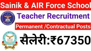 SAINIK SCHOOL, AIR FORCE SCHOOL TEACHERS SCHOOL VACANCY 2024