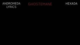 GHOSTEMANE - ANDROMEDA (LYRICS)