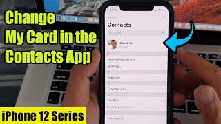 iPhone 12: How to Change My Card in the Contacts App