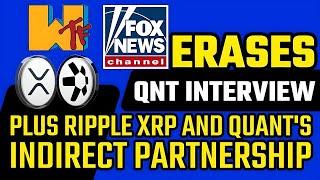 ️FOX NEWS ERASES QNT INTERVIEW + XRP AND QNT'S INDIRECT PARTNERSHIP