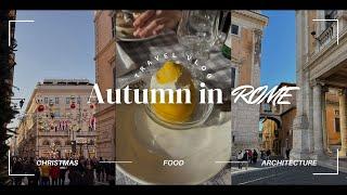 TRAVEL VLOG | Weekend in Rome: Capturing the City’s Autumn-Christmas Charm