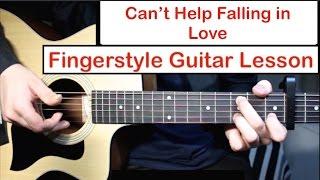 Can't Help Falling in Love (Elvis) | Fingerstyle Guitar Lesson (Tutorial) How to play Fingerstyle