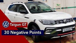 30 Negatives of Volkswagen Taigun GT | Ownership Experience21 Lakh not worth it ? 5 Star Rating ⭐️