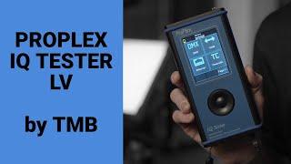 Proplex IQ Tester LV Review