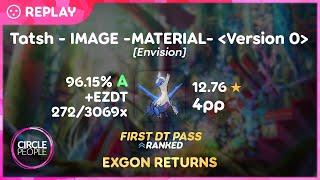 osu!catch | ExGon | Tatsh - IMAGE -MATERIAL- [Envision] +EZ,DT 96.15% 390bpm 12.76* PASS