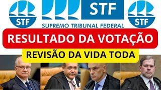 REVISÃO DA VIDA TODA: RESULTADO DA VOTAÇÃO NO PLENÁRIO VIRTUAL.