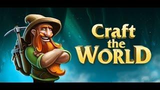 Craft The World мои первые впечатления =)