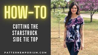 HOW TO | Cutting the Starstruck Sewing Pattern