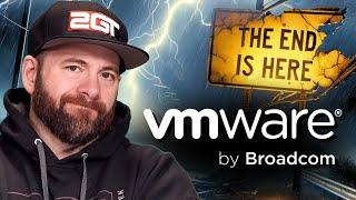 The end is here - VMware by Broadcom