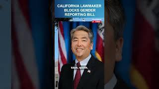 California Lawmaker Blocks School Gender Reporting Bill