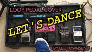 David Bowie Let's Dance Loop Cover - Lee Townsend