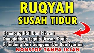 RUQYAH SUSAH TIDUR