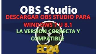 COMO INSTALAR OBS STUDIO VERSION CORRECTA WINDOWS 7- 8,1 SIN FALLAS.