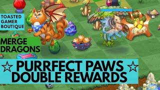 Merge Dragons Purrfect Paws Double Rewards End Of Pets Event • Tips And Tricks 