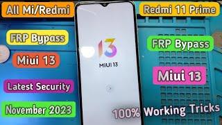 All Mi/Redmi FRP Bypass Miui 13 Latest Security November 2023|| Redmi 11 Prime FRP Bypass Nov 2023